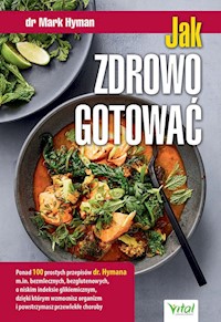 Jak zdrowo gotować - Mark Hyman - książka