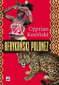 Afrykański polonez - Cyprian Kosiński - książka