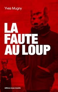 La Faute au loup - Yves Mugny - ebook
