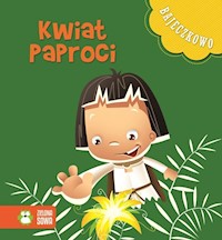 Bajeczkowo Kwiat paproci - Galuchowska Natalia - książka