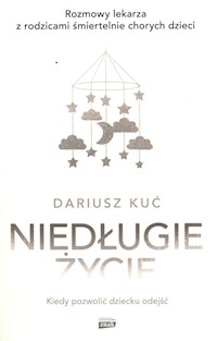 Niedługie życie - Kuć Dariusz - książka
