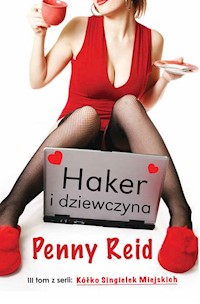 Haker i dziewczyna - Penny Reid - książka