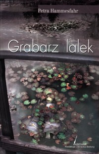 Grabarz lalek - Petra Hammesfahr - ebook