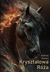 Kryształowa Róża - Pawlus Andrzej - ebook + książka