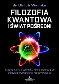 Filozofia kwantowa i świat pośredni - dr Ulrich Warnke - ebook