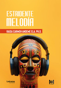 Estridente melodía - Raisa Carmen Andeme Ela Ph.D. - ebook