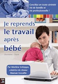 Je reprends le travail après bébé - Marlène Schiappa - ebook