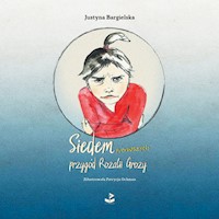 Siedem pierwszych przygód Rozalii Grozy - Justyna Bargielska - książka