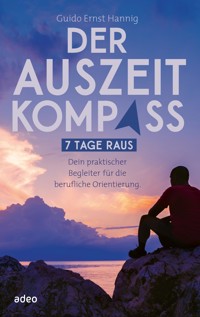 Der Auszeit-Kompass - Guido Ernst Hannig - ebook