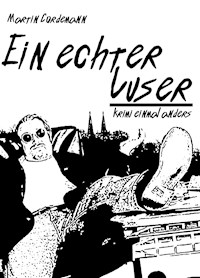 Ein echter Luser - Martin Cordemann - ebook