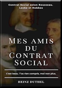 MES AMIS DU CONTRAT SOCIAL - Heinz Duthel - ebook