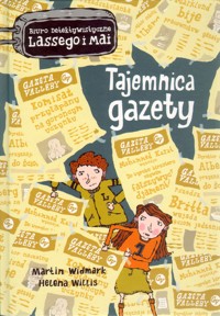 Tajemnica gazety. Biuro Detektywistyczne Lassego i Mai - Martin Widmark, Helena Willis - książka