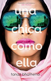 Una chica como ella - Tanaz Bhathena - ebook