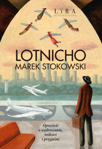 Lotnicho - Stokowski Marek - ebook + książka