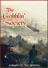 The Gobblin' Society - James P. Blaylock - ebook