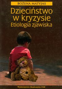 Dzieciństwo w kryzysie - Matyjas Bożena - książka