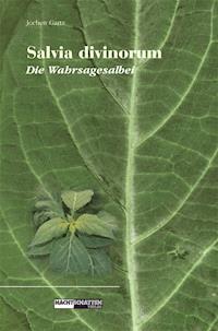 Salvia Divinorum - Die Wahrsagesalbei - Jochen Gartz - ebook