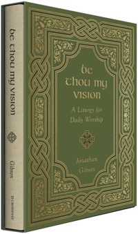 Be Thou My Vision - Jonathan Gibson - ebook