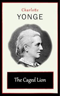 The Caged Lion - Charlotte Yonge - ebook