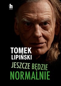 Jeszcze będzie normalnie - Lipiński Tomek - książka