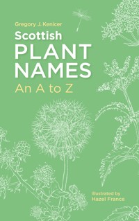 Scottish Plant Names: An A–Z - Gregory J. Kenicer - ebook