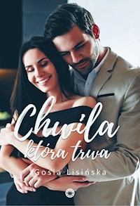 Chwila która trwa - Gosia Lisińska  - ebook + audiobook