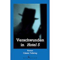 Verschwunden in Hotel 5 - Günter Nehring - ebook