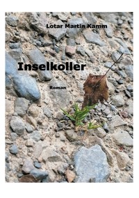 Inselkoller - Lotar Martin Kamm - ebook