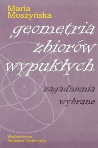Geometria zbiorów wypukłych. Zagadnienia wybrane - Maria Moszyńska - książka