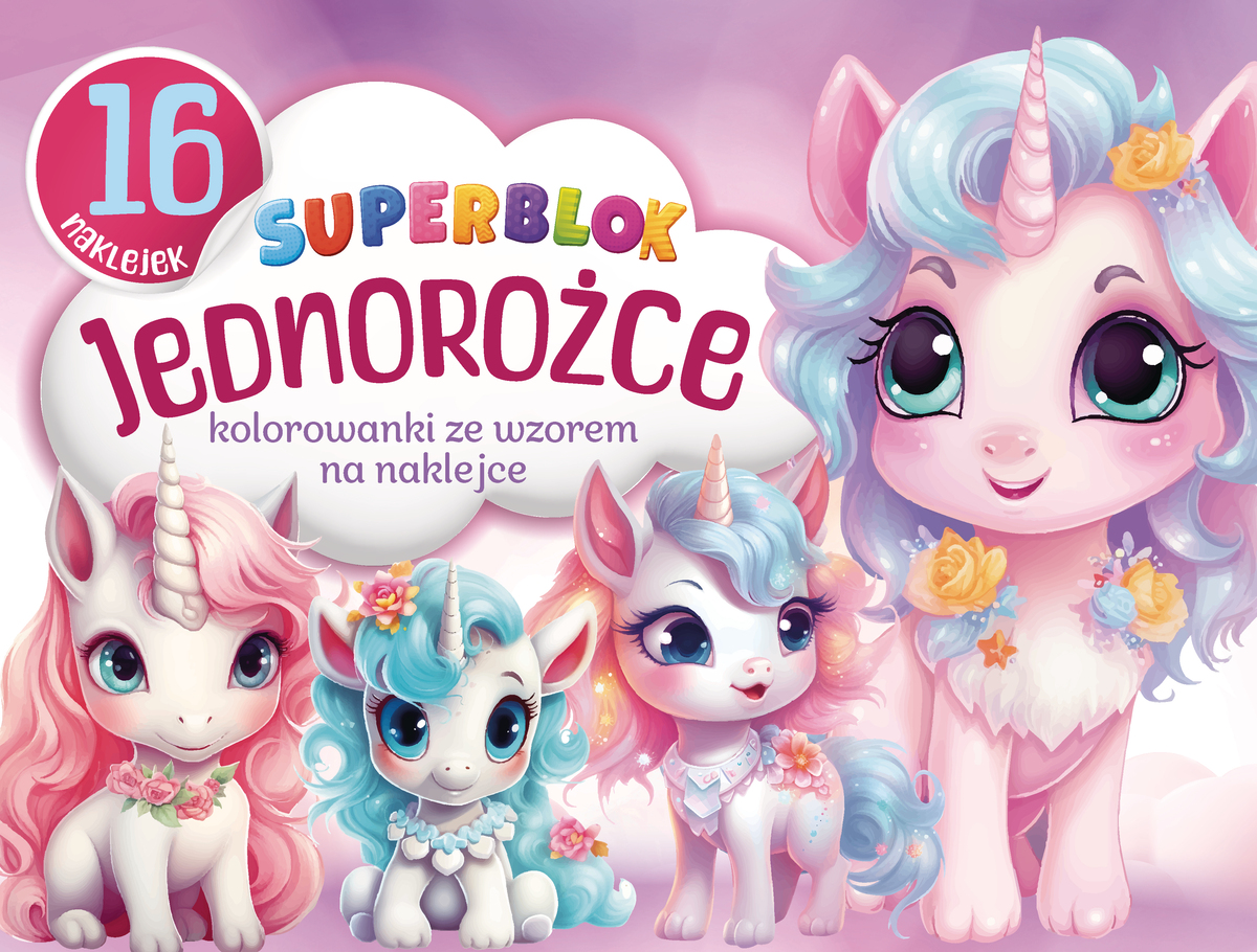 Superblok Jednorożce. Kolorowanki ze wzorem na naklejce - zbiorowa praca - książka