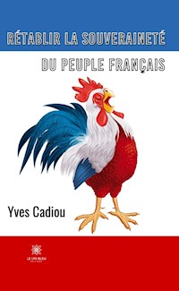 Rétablir la souveraineté du peuple français - Yves Cadiou - ebook