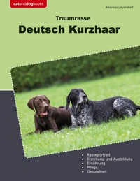 Traumrasse Deutsch Kurzhaar - Andreas Leyendorf - ebook