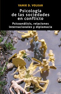Psicología de las sociedades en conflicto - Vamik Volkan - ebook