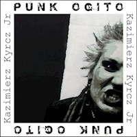 Punk Ogito - Kyrcz Kazimierz Jr - książka