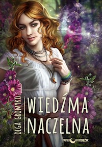 Wiedźma Naczelna Kroniki Belorskie Tom 3 - Olga Gromyko - książka