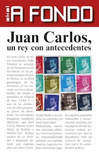 Juan Carlos, un rey con antecedentes - Iñaki Errazkin - ebook