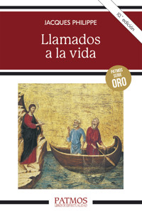 Llamados a la vida - Jacques Philippe - ebook