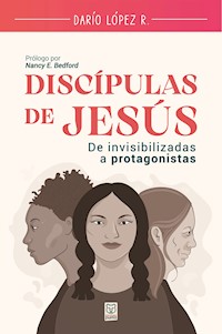 Discípulas de Jesús - Darío López R. - ebook