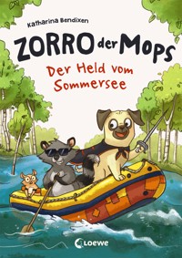 Zorro, der Mops (Band 2) - Der Held vom Sommersee - Katharina Bendixen - ebook