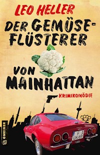 Der Gemüseflüsterer von Mainhattan - Heller Leo - ebook