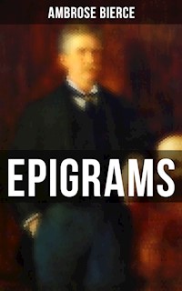 Ambrose Bierce: Epigrams - Ambrose Bierce - ebook