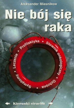 Nie bój się raka - Aleksander Miasnikow - książka