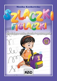 Szlaczki figlaczki ułatwiające naukę pisania i spostrzegania 6-7 lat - Kozikowska Monika - książka