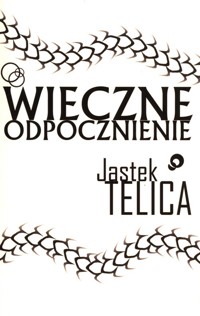 Wieczne odpocznienie - Jastek Telica - książka
