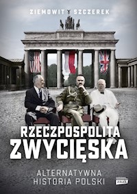 Rzeczpospolita zwycięska. - Szczerek Ziemowit - książka