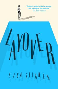 Layover - Lisa Zeidner - ebook