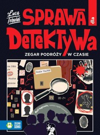 Sprawa dla detektywa. Zegar podróży w czasie - Luca Tebaldi - książka