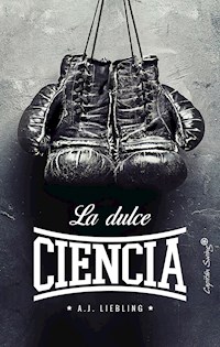 La dulce ciencia - A.J. Liebling - ebook