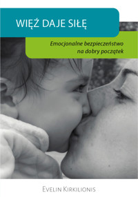 Więź daje siłę - Evelin Kirkilionis - ebook + książka