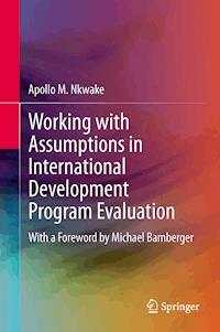 Working with Assumptions in International Development Program Evaluation - Apollo M. Nkwake - ebook